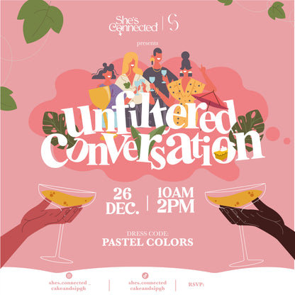 Cake & Sip x Shes's Connected: Unfiltered Conversations